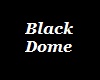 Black Dome