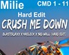 M*Crush Me Down*Hard