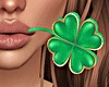 Clover In Mouth 🍀