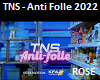 TNS - Anti Folle 2022