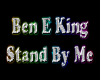Ben E King Stand By Me