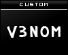 (C) V3N0M Custom