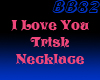 I Love U Trish Necklace