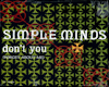 !S SimpleMinds Don't You