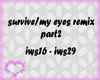 survive/ctmy remix part2