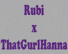 Rubi x ThatGurlHanna