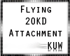 -KW- Flying 20KD Attach