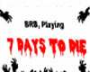 7 Days To Die Sign (BRB)