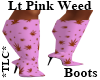 *TLC* Lt Pink Weed Boots