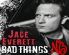 Jace Everett - Bad Thing