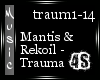 [4s]Mantis&RekoiL-Trauma