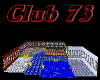 Club 73,Derivable