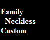 *CG* Custom Family Neck