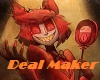 ◬ Deal Maker ◬ - HBH