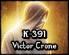 K-391 & Victor Crone