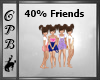 Four 40% Friends