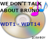 WE DONT TALK ABOUT BRUNO