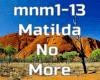 Matilda No More