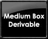 Medium Box Derivable
