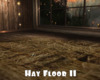 *Hay Floor II