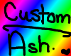 [P] Custom~ Ashs kini