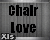 XIs Chair Love
