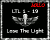 *(LTL)* Lose The Light
