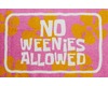 No Weenies Allowed Rug