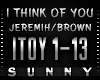 Jeremih/Brown-IThinkOfU