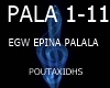 -A- EGW EPINA PALALA !