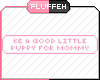O: Puppy For Mommy P
