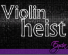 mix violin heist 