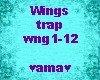Wings, trap