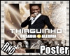 A~ Poster Thiaguinho