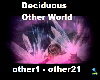 Other World - Deciduous