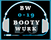 Booty Wurk BW