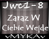 ZARAZ W CIEBIE WEJDE