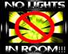 VM NO LIGHTS IN ROOM