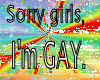 Sorry Girls, I'm GAY