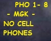 NO CELL PHONES -MGK