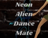Neon Alien Dance Mate