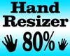 Hand Resizer 80%