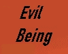 Evil Being