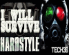 HARDSTYLE I WILL SURVIVE