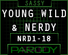 !NR - YOUNG WILD & NERDY