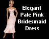 Elegant Bridesmaid Pink