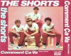 The Shorts - Comment Ca
