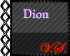 ~V~ Dion Headsign